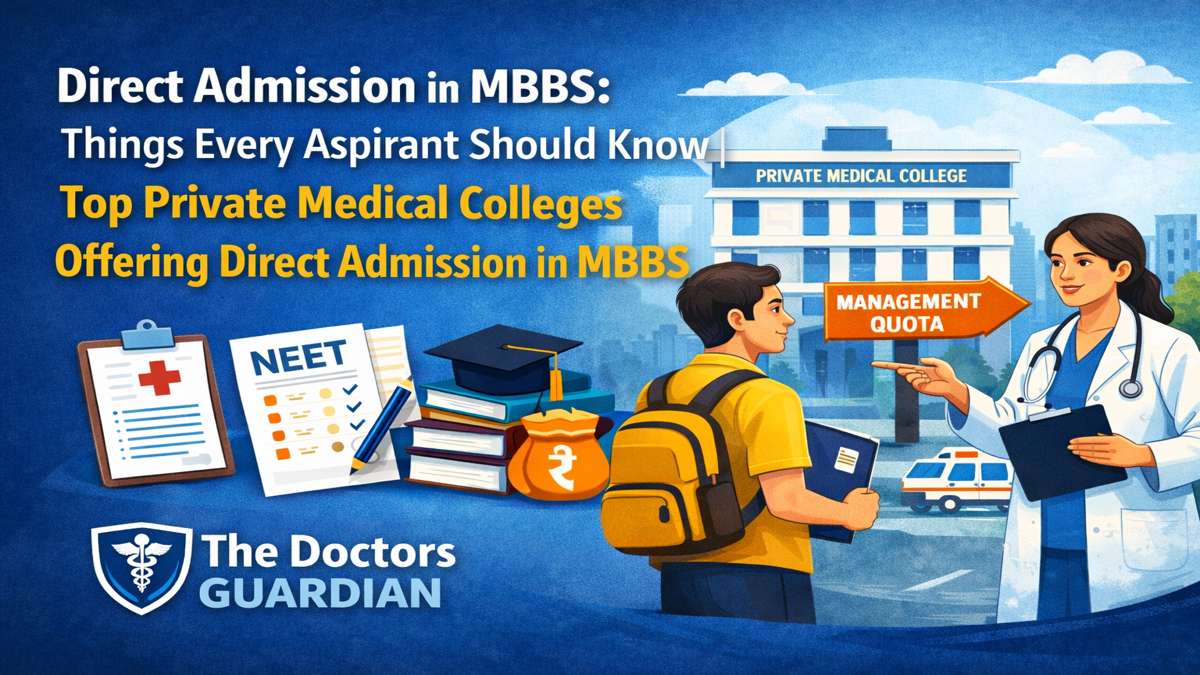 Direct Admission in MBBS: Things Every Aspirant Should Know | Top Private Medical Colleges Offering Direct Admission in MBBS